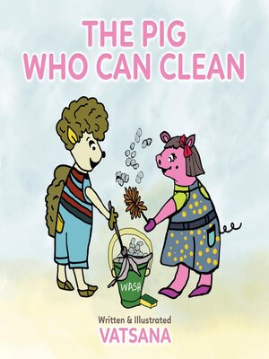cover image of The Pig Who Can Clean